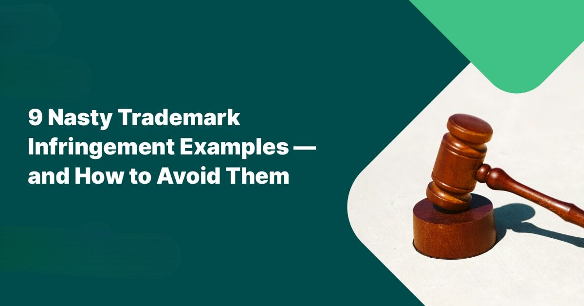 9 Nasty Trademark Infringement Examples — and How to Avoid Them