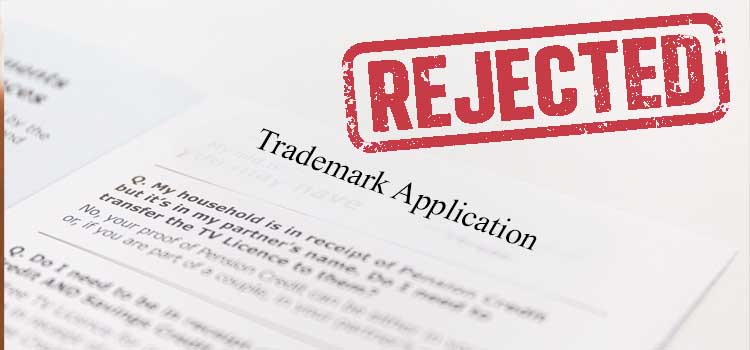 7 Main Reasons Behind Trademark Application Rejection