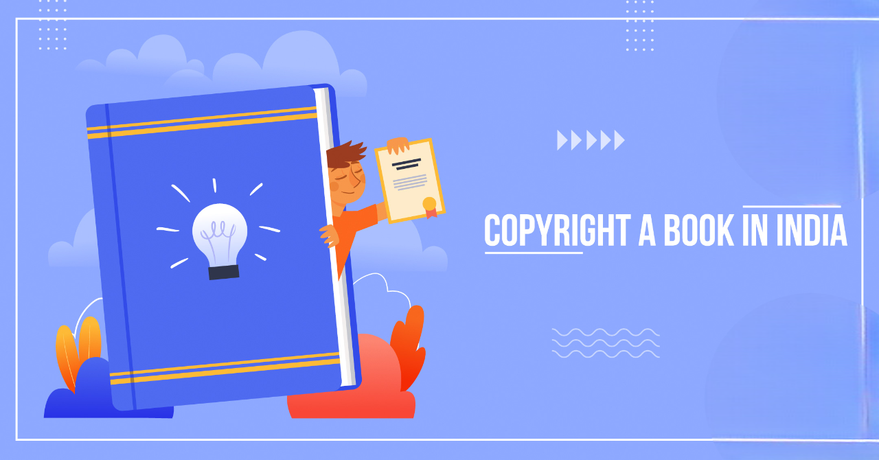 Step-by-Step Process of Copyrighting a Book: A Comprehensive Guide for Authors in Delhi