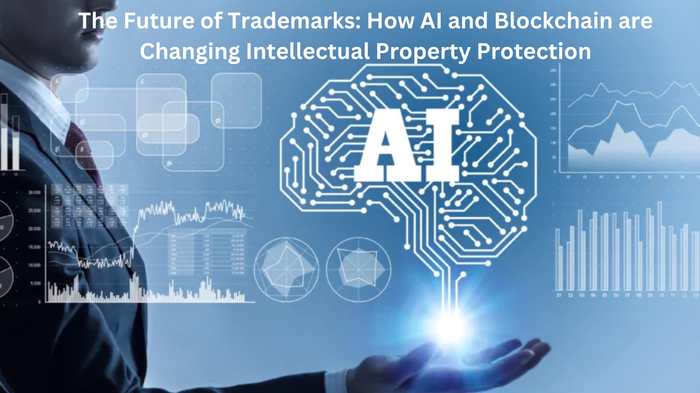 The Future of Trademarks: How AI and Blockchain are Changing Intellectual Property Protection