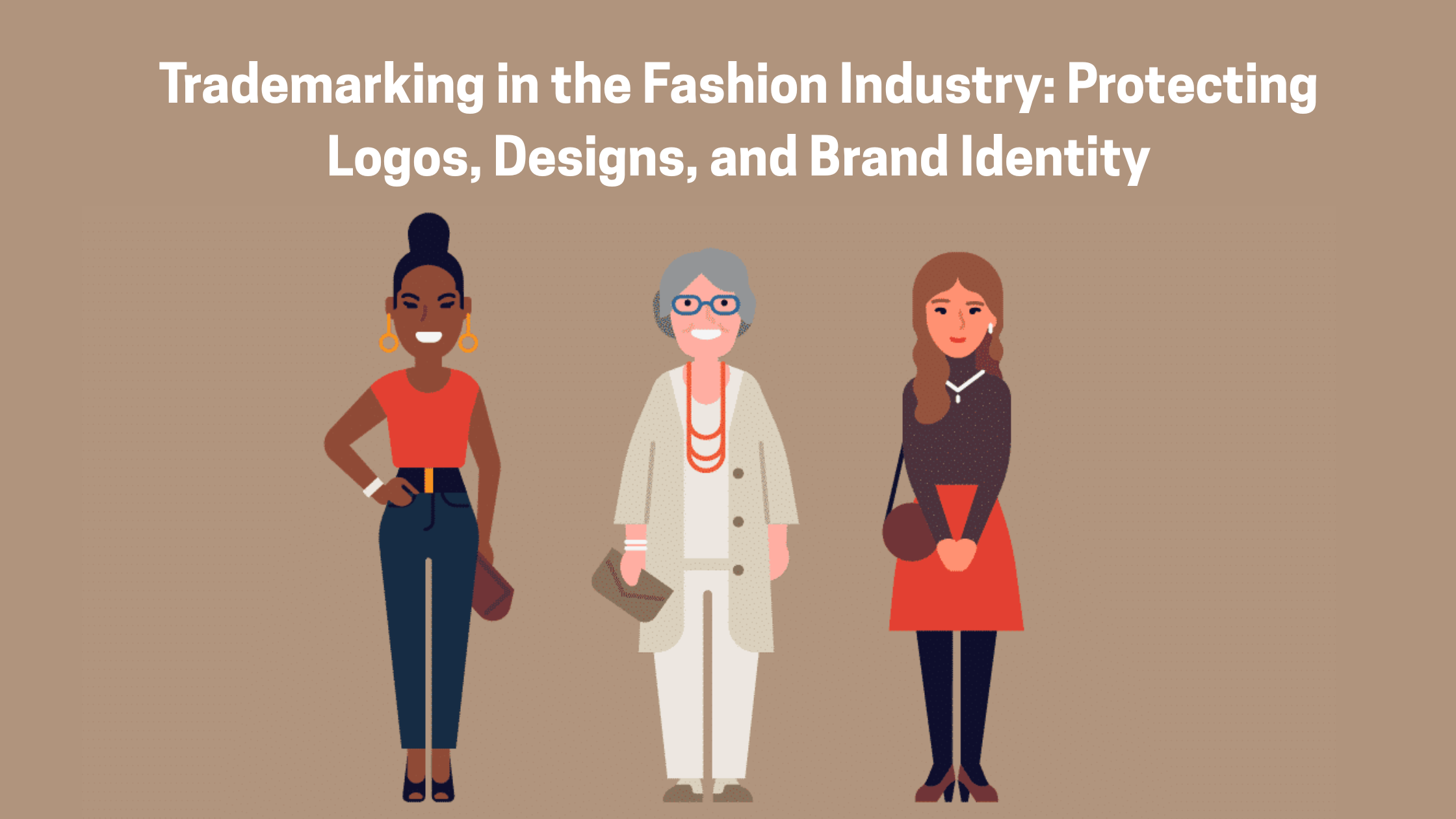 Trademarking in the Fashion Industry: Protecting Logos, Designs, and Brand Identity