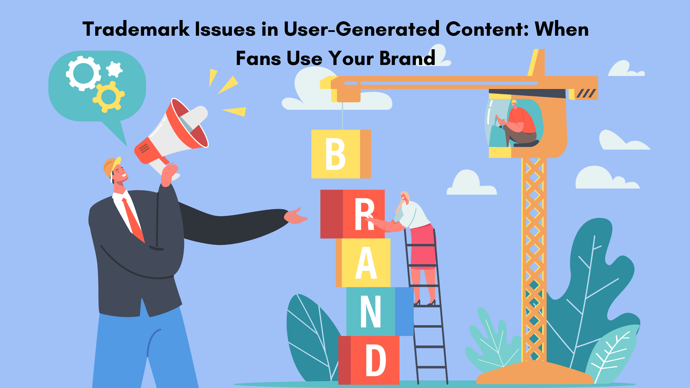 Trademark Issues in User-Generated Content: When Fans Use Your Brand