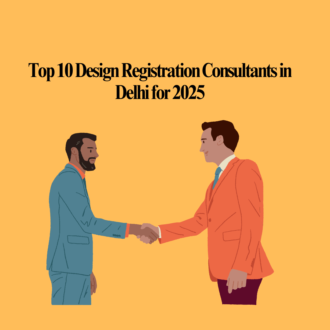 Top 10 Design Registration Consultants in Delhi for 2025
